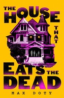 The House That Eats The Dead | Max Doty | Englisch | Taschenbuch | Tor Nightfire