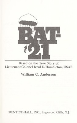BAT-Twenty-One : Based on the True Story of Lt. Col. Iceal E. Ham