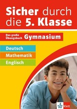 Klett Sicher durch die 5. Klasse - Deutsch, Mathematik, Englisch Das große Üb...