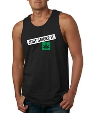 Just Smoke It Stoner Marijuana 420 Mens Graphic Tank Top