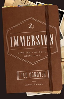 Immersion: A Writer's Guide to Going Deep (Chicago Guides to Writing, Editin...