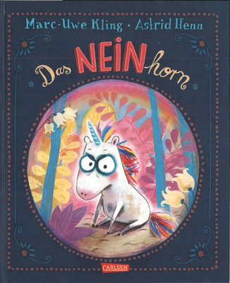 Das NEINhorn von Marc-Uwe Kling (2019, Gebundene Ausgabe)