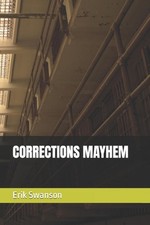 Corrections Mayhem by Erik Swanson (English) Paperback Book