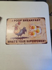 I Poop Breakfast Chicken Farmhouse Rustic-looking Metal Sign 8x12