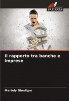 Martely Gbedigro | Il Rapporto Tra Banche E Imprese | Taschenbuch | Italienisch