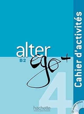 Alter Ego + 4: Cahier D'Activites + CD Audio (French Edition) By
