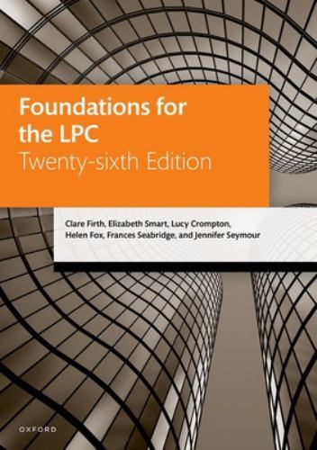 Legal Practice Course Manuals Ser.: Foundations for the LPC by Clare Firth, ...