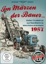 Im M&auml;rzen der Bauer &ndash; Eicher Traktoren und Maschinen im Arbeitsjahr 1957 (DVD)