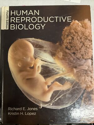 Human Reproductive Biology by Kristin H. Lopez and Richard E. Jones