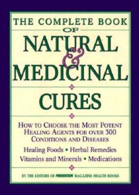 The Complete Book of Natural  Medicinal Cures: How to Choose the M - ACCEPTABLE