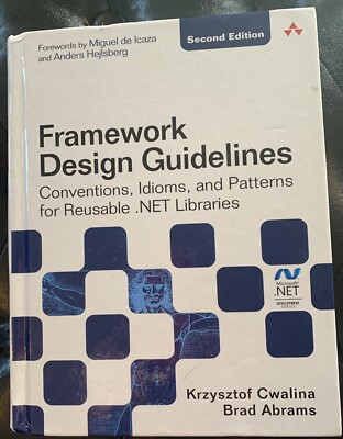 Framework Design Guidelines: Conventions, Idioms & Pattern...by Cwalina & Abrams