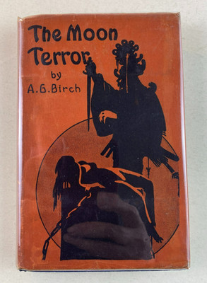 The Moon Terror - A G Birch - Weird Tales giveaway 1st hardcover 1927 + d/w