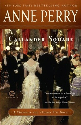 Callander Square: A Charlotte and Thomas Pitt Novel - Perry, Anne - Acceptab...
