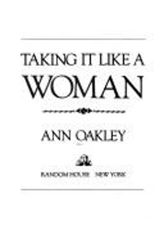 taking-it-like-a-woman-hardcover-ann-oakley-9780394536422-ebay