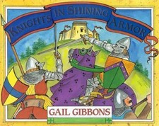 Knights in Shining Armor, Paperback by Gibbons, Gail, Brand New, Free shippin...