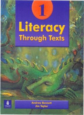 Literacy Through Texts: Bk. 1 By Andrew Bennett, Jim Taylor