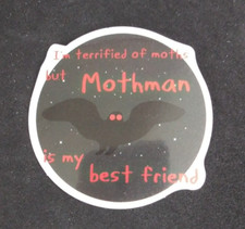 I'm Terrified Of Moths But Mothman Is My Best Friend Mothman Sticker 2.18