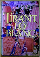 Martorell, Joanot & Galba, Marti Joan De TIRANT LO BLANC Hardback Book