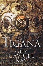 TIGANA: ANNIVERSARY EDITION By Guy Gavriel Kay *Excellent Condition*
