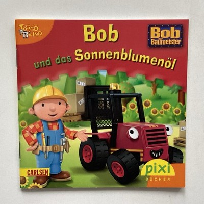 Pixi - 1652 - Bob der Baumeister - Bob und das Sonnenblumenöl