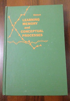 Learning memory and Conceptual Processes - Kintasch