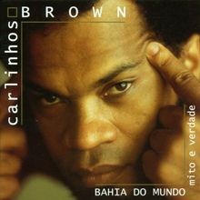Bahia Do Mundo Mito E Verdade von Carlinhos Brown | CD | Zustand sehr gut