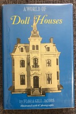 A World Of Doll Houses, by Flora Gill Jacobs, HCDJ/VG