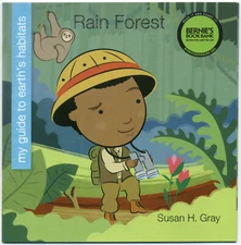MY GUIDE TO EARTH'S HABITATS: RAIN FOREST Susan H. Gray
