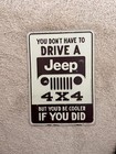 Jeep Metal Sign Wall Decor 7"x10" -You Don't Have to, You'd Be Cooler If You Did — photo 2