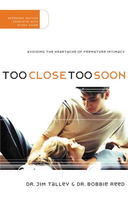Too Close Too Soon: Avoiding the Heartache of Premature Intimacy - paperback...