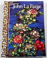 JOHN LA FARGE (ESSAYS BY HENRY ADAMS, KATHLEEN A. FOSTER, By Henry Et Al. Adams