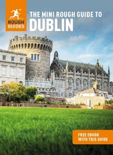 The Mini Rough Guide to Dublin (Travel Guide with eBook) (Mini Rough Guides)...