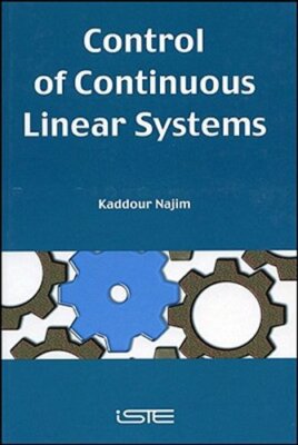 Control of Continuous Linear Systems by Kaddour Najim: New