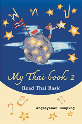 My Thai Book 2 (Read Thai Basic): Learning Thai for beg - Paperback NEW Ounping,