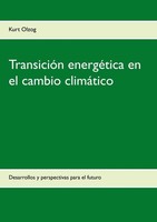 TransicióN EnergéTica En El Cambio ClimáTico Kurt Olzog
