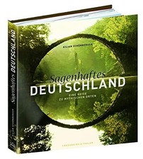 Bildband Sagenhaftes Deutschland: Eine Reise zu Buch Frederking & Thaler