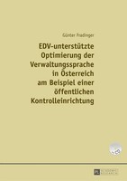 Edv-UnterstüTzte Optimierung Der Verwaltungssprache In ÖSterreich Am Beispiel...