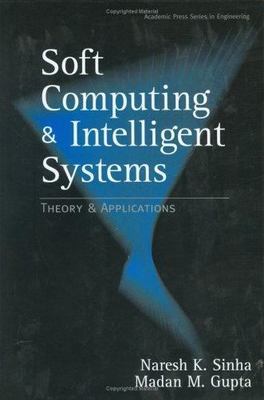 Soft Computing and Intelligent Systems Theory and Applications Gupta Sinha