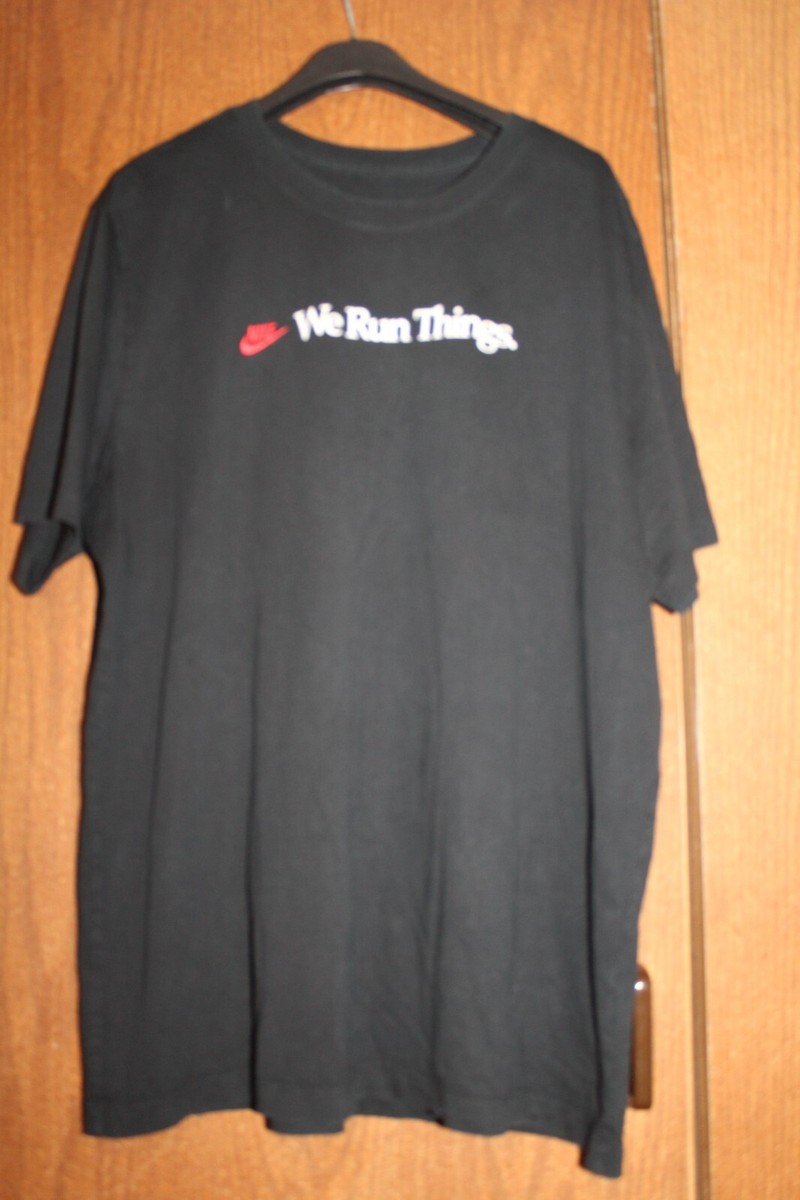t shirt nike we run things