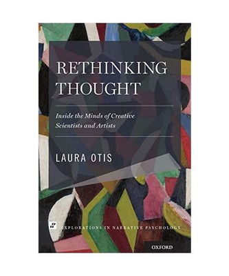 Rethinking Thought: Inside the Minds of Creative Scientists and Artists, Laura O