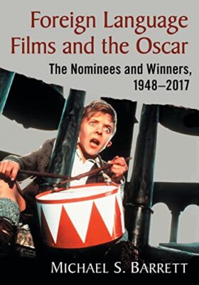 Barrett - Foreign Language Films and the Oscar  The Nominees and Winne - X555z