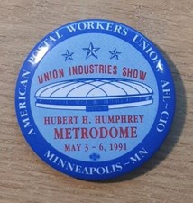 1991 AMERICAN POSTAL WORKERS UNION HUBERT H. HUMPHREY METRODOME PIN AFL-CIO