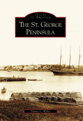 The St. George Peninsula, Maine (Images of America Seri - Paperback NEW Tammy Le