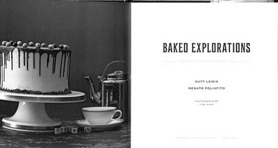 Baked Explorations: Classic American Desserts Reinvented, Lewis, Matt,Poliafito,
