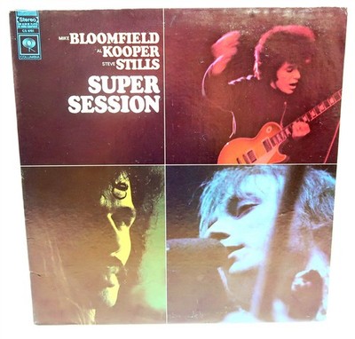 BLOOMFIELD KOOPER STILLS Super Session 1968 Record Vinyl CS 9701 Columbia