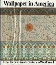 Wallpaper in America : From the Seventeenth Century to World War