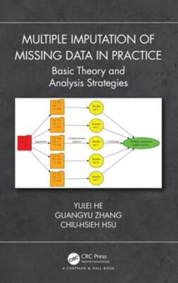 Multiple Imputation of Missing Data in Practice: Basic Theory and Analysis by He