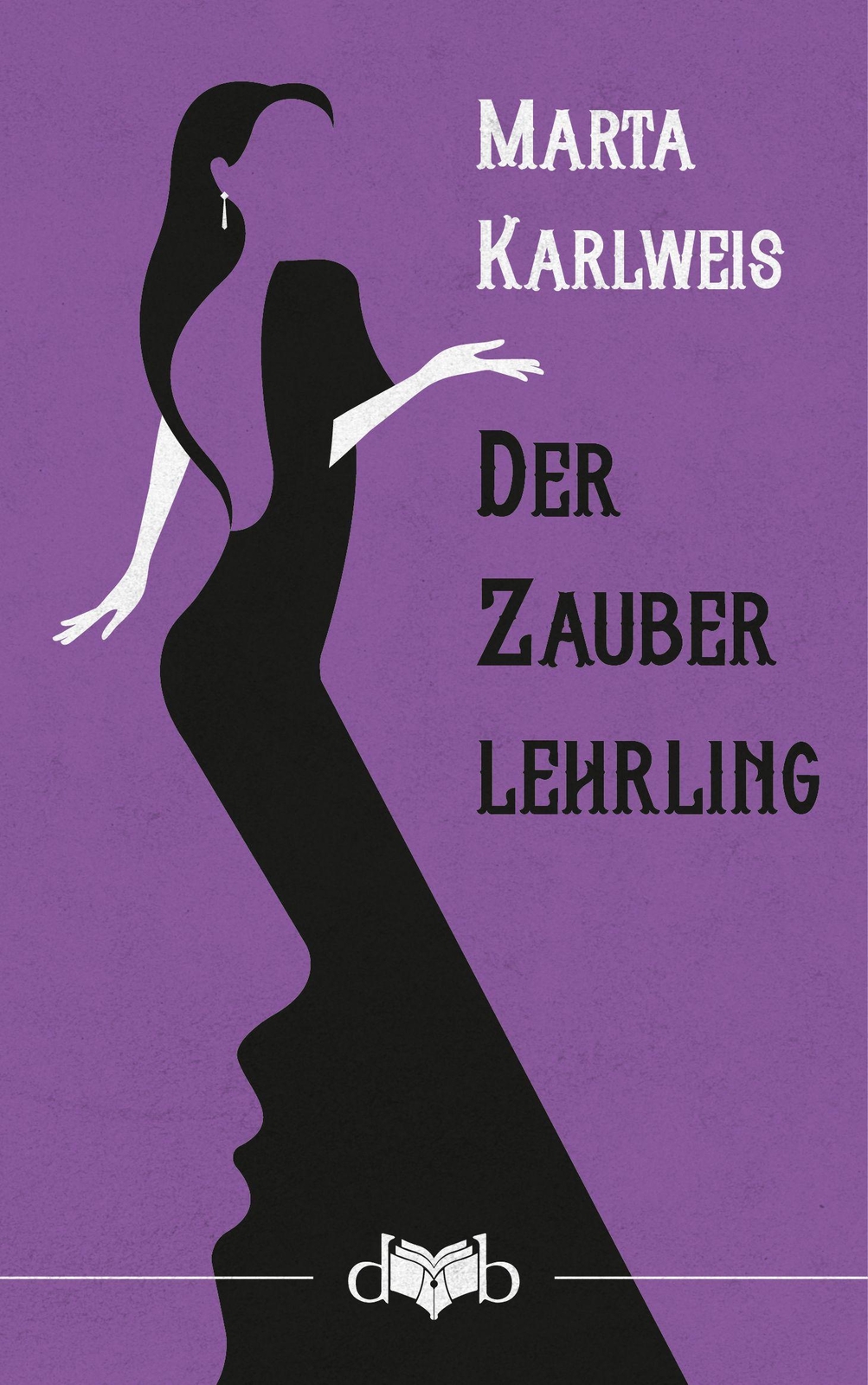 Marta Karlweis / Der Zauberlehrling9783903244023