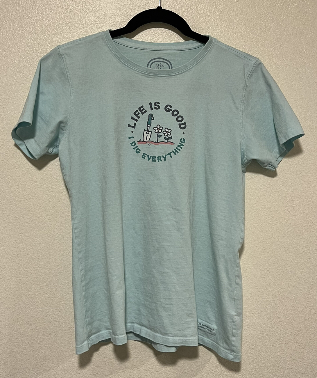 Life Is Good I Dig Everything Shirt Size Small Light Teal Blue Short Sleeve