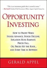 Opportunity Investing : How to Profit When Stocks Advance, Stocks Decline, Infla